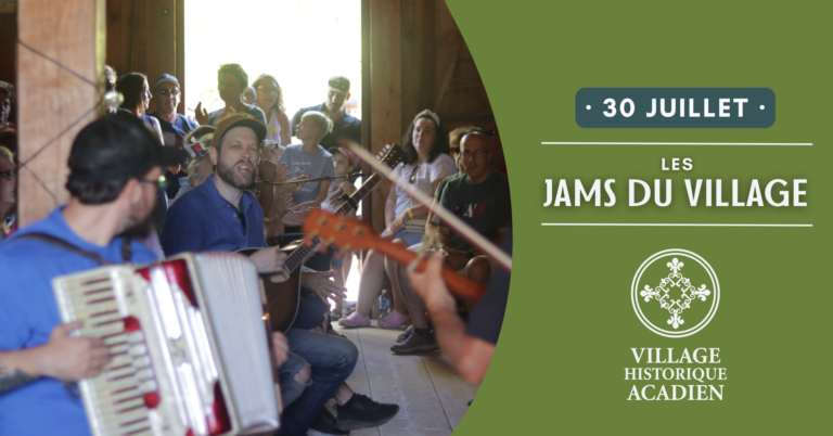 Cover Jam 30 juil FR | Village Historique Acadien